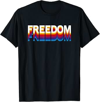 Amazon.com: FREEDOM T-Shirt : Clothing, Shoes & Jewelry
